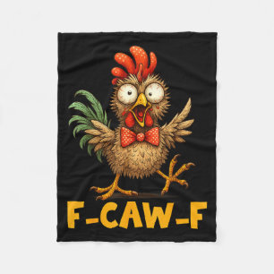 F-caw-f Funny Chicken Humor Quote Rooster Meme Fun Fleece Blanket