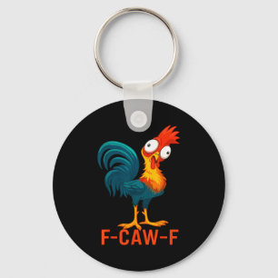 F-caw-f Funny Chicken Humor Quote Rooster Meme Key Ring