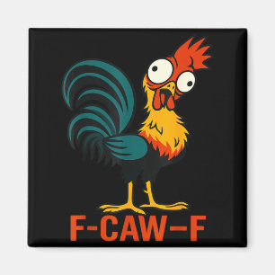 F-caw-f Funny Chicken Humor Quote Rooster Meme  Magnet