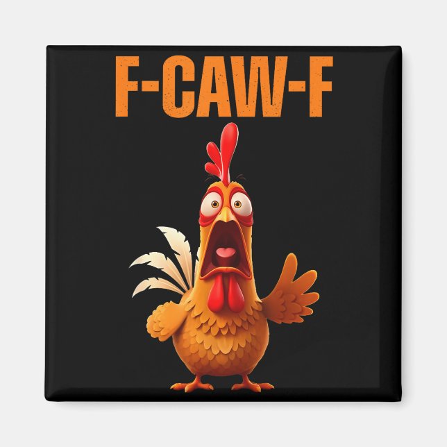 F-caw-f Funny Chicken Humor Quote Rooster Meme  Magnet (Front)
