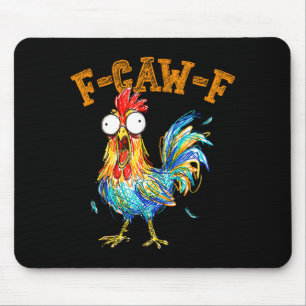 F-caw-f Funny Chicken Humor Quote Rooster Meme  Mouse Pad