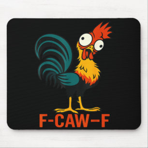 F-caw-f Funny Chicken Humor Quote Rooster Meme Mouse Pad