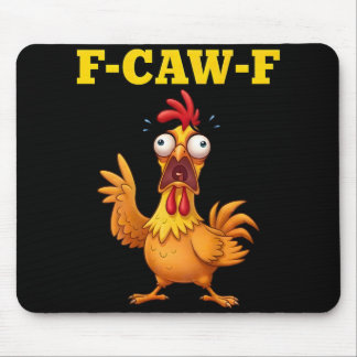 F-caw-f Funny Chicken Humor Quote Rooster Meme (on Mouse Pad