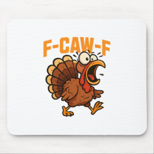 F-caw-f Funny Chicken Humor Quote Rooster Meme Tur Mouse Pad