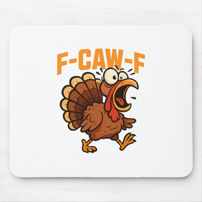 F-caw-f Funny Chicken Humor Quote Rooster Meme Tur Mouse Pad (Front)