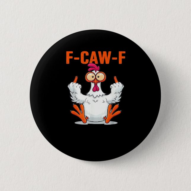 F Caw F Funny Chicken Humor Quote Vintage Style 6 Cm Round Badge (Front)