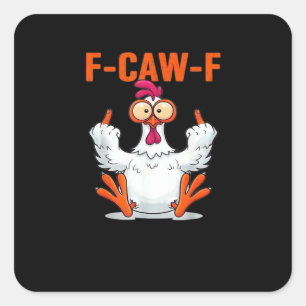 F Caw F Funny Chicken Humor Quote Vintage Style Square Sticker