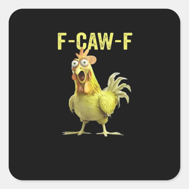 F Caw F Funny Chicken Humor Quote Vintage Style Square Sticker (Front)