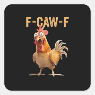 F Caw F Funny Chicken Humor Quote Vintage Style Square Sticker