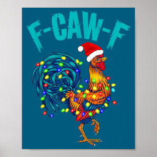 F-caw-f Funny Chicken Humor Rooster Meme Christmas Poster