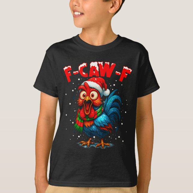 F-caw-f Funny Chicken Humor Rooster Meme Christmas T-Shirt (Front)