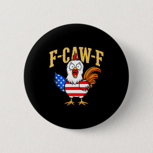 F-caw-f Funny Chicken Humor Usa Flag Quote Rooster 6 Cm Round Badge