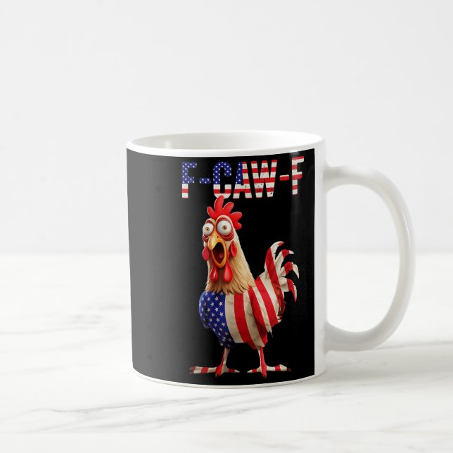F-caw-f Funny Chicken Humor Usa Flag Quote Rooster Coffee Mug (Right)