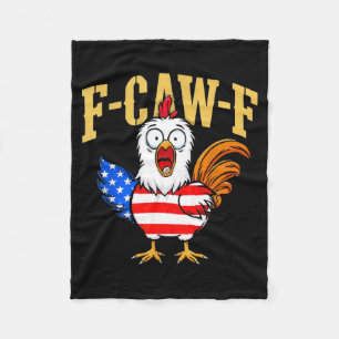 F-caw-f Funny Chicken Humor Usa Flag Quote Rooster Fleece Blanket