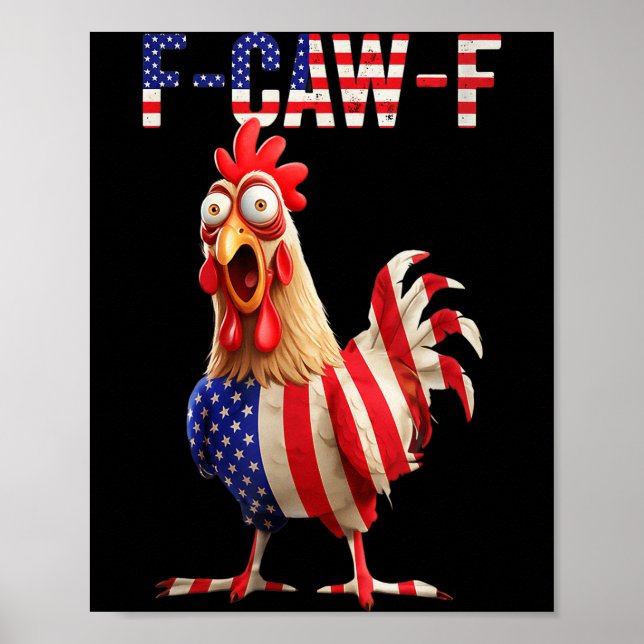 F-caw-f Funny Chicken Humor Usa Flag Quote Rooster Poster (Front)