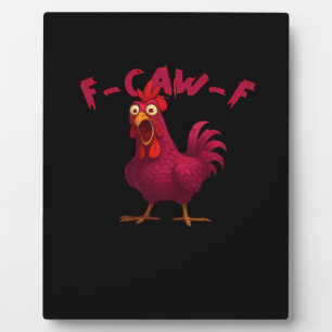 F Caw F Funny Chicken Humour Creative Casual Style Plaque
