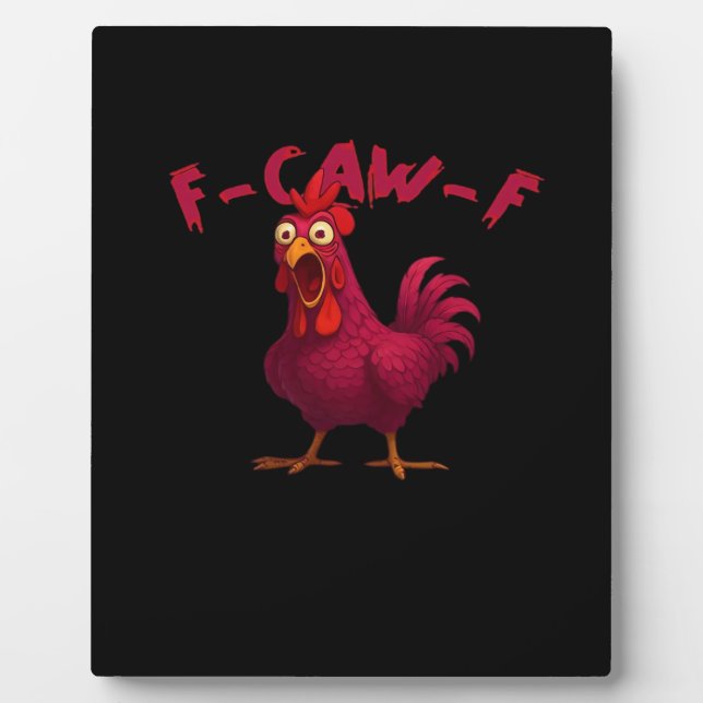 F Caw F Funny Chicken Humour Creative Casual Style Plaque (Front)