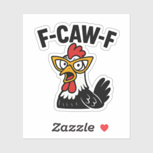 F-Caw-F Funny Chicken Humour F-Caw-F Quote Rooster