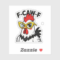 F-Caw-F Funny Chicken Humour F-Caw-F Quote Rooster