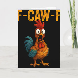 F-caw-f Funny Chicken Humour F-caw-f Quote Rooster Card
