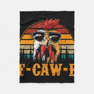 F-caw-f Funny Chicken Humour F-caw-f Quote Rooster Fleece Blanket