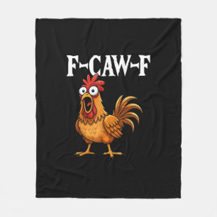 F-Caw-F Funny Chicken Humour F-Caw-F Quote Rooster Fleece Blanket