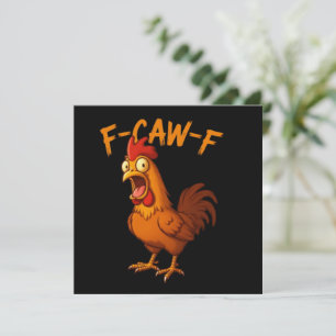 F-Caw-F Funny Chicken Humour F-Caw-F Quote Rooster Invitation