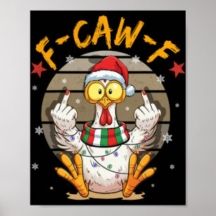 F-caw-f Funny Chicken Humour F-caw-f Quote Rooster Poster