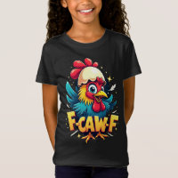 F-Caw-F Funny Chicken Humour F-Caw-F Quote Rooster