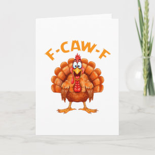 F-caw-f Funny Chicken Humour F-caw-f Turkey Meme T Card