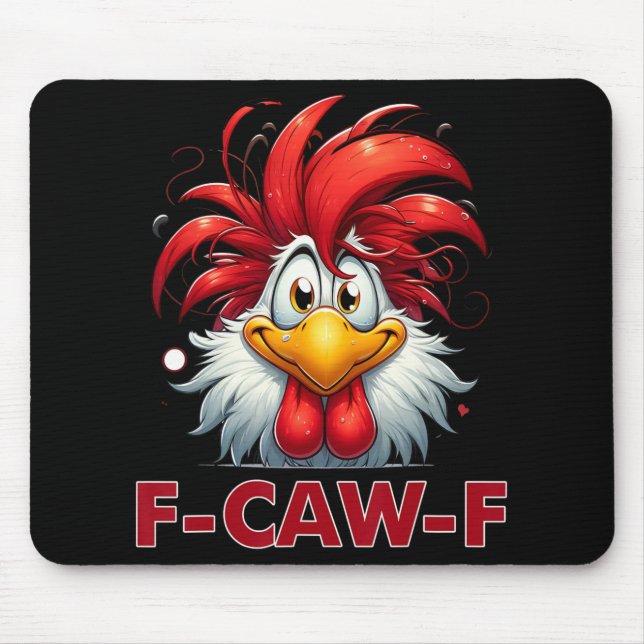 F-caw-f Funny Chicken Humour Quote Rooster Meme _3 Mouse Pad (Front)