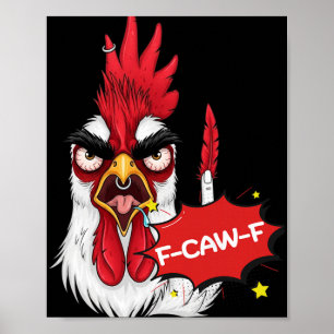 F-caw-f Funny Chicken Humour Quote Rooster Meme _6 Poster