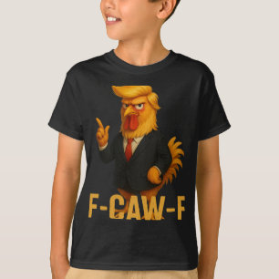 F-caw-f Funny Chicken Humour Quote Rooster Meme An T-Shirt