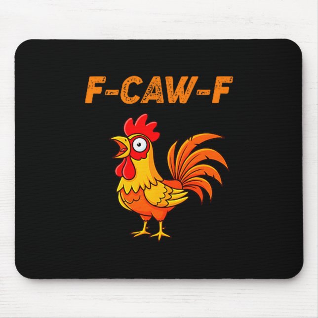 F-caw-f Funny Chicken Humour Quote Rooster Meme  Mouse Pad (Front)
