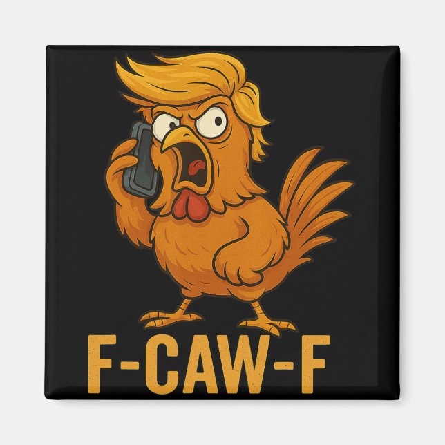 F-caw-f Funny Chicken Humour Quote Rooster Meme No Magnet (Front)