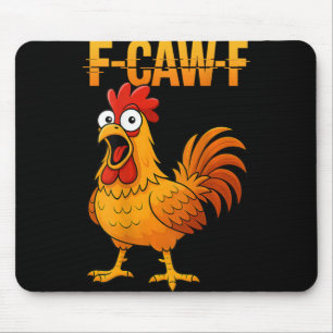 F-caw-f Funny Chicken Humour Quote Rooster Meme (o Mouse Pad