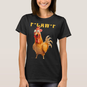 F-caw-f Funny Chicken Humour Rooster Meme Saying Q T-Shirt