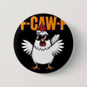 F-caw-f Funny Chicken Humour Usa Flag Quote Rooste 6 Cm Round Badge