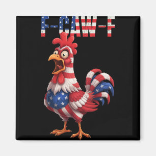 F-caw-f Funny Chicken Humour Usa Flag Quote Rooste Magnet