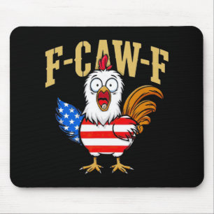 F-caw-f Funny Chicken Humour Usa Flag Quote Rooste Mouse Pad