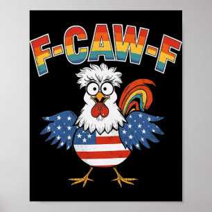 F-caw-f Funny Chicken Humour Usa Flag Quote Rooste Poster