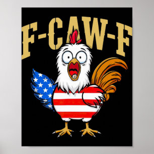 F-caw-f Funny Chicken Humour Usa Flag Quote Rooste Poster