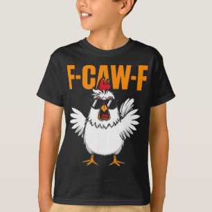 F-caw-f Funny Chicken Humour Usa Flag Quote Rooste T-Shirt