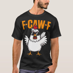 F-caw-f Funny Chicken Humour Usa Flag Quote Rooste T-Shirt