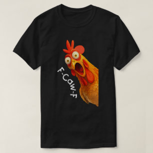F-Caw-F Funny Chicken Meme Design T-Shirt