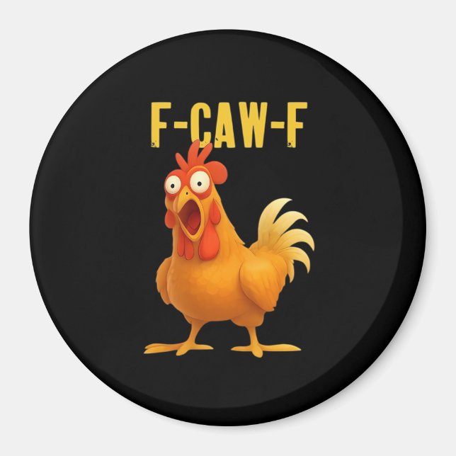 F-Caw-F Funny Chicken Meme Funny Trendy Magnet (Front)