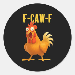F Caw F Funny Chicken Meme Trendy Modern Style Classic Round Sticker