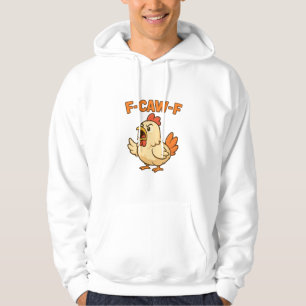 F-CAW-F Funny Chicken   Quote Rooster Meme T-shirt Hoodie