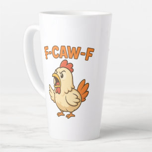 F-CAW-F Funny Chicken Quote Rooster Meme T-shirt Latte Mug