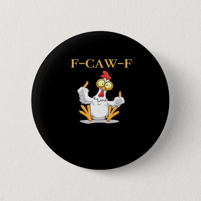 F-Caw-F Funny Chicken Retro Classic 6 Cm Round Badge (Front)